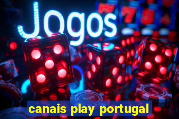 canais play portugal